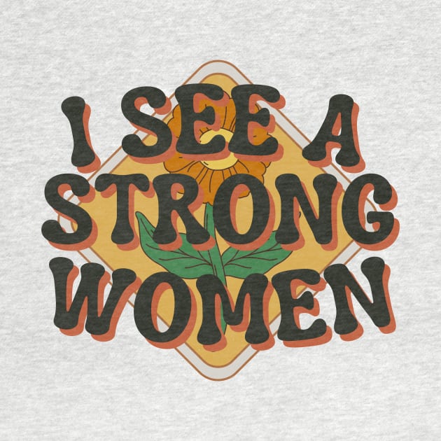 I see a strong women by Truly